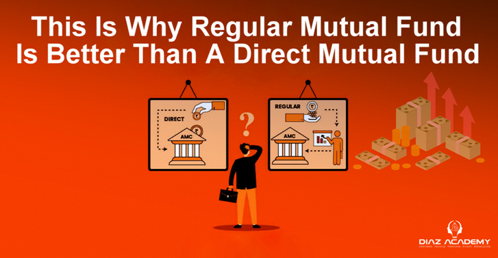 This Is Why Regular Mutual Fund Is Better Than A Direct Mutual Fund